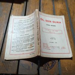 Öl, Esir Olma (İstiklal Savaşında 85 Vesika 34 Tarihi Fotoğraf Konuşuyor)