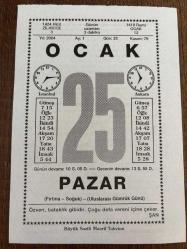 25 OCAK 2004 - TAKVİM YAPRAĞI - DOĞUM GÜNÜ HEDİYESİ - BÜYÜK SAATLİ MAARİF TAKVİMİ - ŞAN - AHMET HAMDİ TANPINAR - AHMET HAMDİ TANPINAR'IN VEFATI - SIRP SINDIĞI ZAFERİ - GENÇLİK