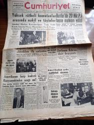 Cumhuriyet Gazetesi - 21 Ocak 1958 - Yüksek Rütbeli Komutanlar Arasında Nakil Ve Tayinler - İstanbul Merkez Komutanlığına Tuğgeneral Vahit Kıratlı Getirildi - Başbakan Adnan Menderes'in Tetkikleri Fotoğrafı - Bağdad Paktı İçtimaında Aktedilen İlk Anlaşma - Fatin Rüştü Zorlu'nun Kıbrıs'a Dair Beyanatı - Burdur'da 20 Hürriyetli Hapse Mahkum Edildi - Mebuslar Kan Vermeye Başladılar Fotoğrafı - Amerika'dan Gıda Maddeleri Alıyoruz - Üniversite Ve Siyaset Yazan Profesör Doktor Hüseyin Naili Kubalı - Dünya'nın En Büyük Emniyet Teşkilatı FBI'in Hikâyesi Çeviren M. K. Kan Yazı Dizisi - Yazanlar Ve Okuyanlar Yazan Burhan Felek Köşe Yazısı - İtalya'da Norma'yı Oynayacak Opera Sanatkarı Kalmıyor - Gençlik Rüyası Filmi Yeni Melek Sinemasında - Dünya Karikatürleri -  Amerikan Basketbol Şampiyonası Bir Yılda 158.000.000 Kişi Seyretti - Kulüpler Ecnebi Hakem İstiyorlar - Milli Basketbolcu Yılmaz Gündüz Ameliyat Oldu