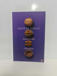 ANNEM GİBİ OLMADIM