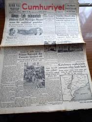 Cumhuriyet Gazetesi - 6 İkincikanun (Ocak) 1939 - Hangisi Önce Yazan Nadir Nadi Köşe Yazısı - Alman Leh Münasebeti - Hitler'le Leh Hariciye Nazırı Bek Uzun Bir Mülakat Yaptı - Vekiller Heyeti Dün İsmet İnönü'nün Riyasetinde Uzun Bir Toplantı Yaptı - Amerikan Cumhurreisi Roosevelt'in Nutku - Fransız Başvekili Daladye Dün Cezayire Hareket Etti - Katalonya Cephesinde Cereyan Eden Harbin Haritası - Yahudi Muhacereti Yazan Muharrem Feyzi Togay Köşe Yazısı - Tarihte Büyük Deniz Muharebeleri Nakleden Abidin Daver Yazı Dizisi - Fenerbahçe'nin Yeni İmar Projesi - Adana'nın  Kurtuluşunun 17. Yıldönümü - Atatürk'ten Hatıralar Ve İbretler Yazan İsmail Habib Yazı - Sinema Fernand Gravey Mi Gravet Mi Fotoğrafı - İlkbahar Geceleri Filmi Bu Akşam Taksim Sinemasında - Markopolo'nun Müthiş Maceraları Başrolde Gary Cooper Ve Sigrid Guri - Şarkın Debdebe Ve Saltanat Ülkesi Siyam - Bu Hafta Yapılacak Lig Maçları - Vefa Galatasaray Maçı - Fenerbahçe Süleymaniye Maçı - Kim Derdi Ki Yazan Vicky Baum