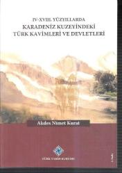 9. - 18. Yüzyıllarda Karadeniz Kuzeyindeki Türk Kavimleri ve Devletleri