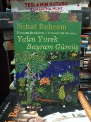 Hayatın Renkleriyle Ruhumuzu Emziren Yalın Yürek  İmzalı ve İthaflı