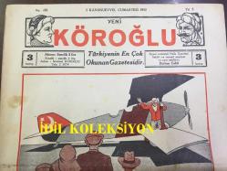 YENİ KÖROĞLU GAZETESİ - 3 ARALIK (KANUNUEVVEL) 1932 - SAYI: 481 - DÜŞMANIN TEPEDEN İNMESİNE KARŞI TEK SİLAH, TAYYARE. - NE O! MUHAREBE LAFLARI VAR! - TÜRKÇE EZAN VE KURAN TALİMLERİ BAŞLADI - GÜZELLİK MÜSABAKASI NASIL OLUYOR? - RAMAZANİYELİK PİRİNÇ - NELER, NELER! ESRAR, EROİN, KOKAİN - ALLAH İMDAT ETSİN - GÜZEL BALDIR MI GÜZEL KAFA MI? - TÜRK MİLLETİ KADINLARININ İFFET ve TEMİZLİĞİ İLE CİHANA TANINMALIDIR - KARAMAN BEYİ İLE KÖYLÜLER - 6 ÇOCUKLU AİLELER - SİNEMA MELEK, MAVİ TUNA, BRIGITTE HELM, ELHAMRA SİNEMASI, ÖLDÜRDÜĞÜM ADAM - MERZİFON'DAKİ VAK'A - GAZLI BOMBA NE DİYOR? - TASARRUF HAFTASINDA BAYRAM ŞEKERİ GİBİ FINDIK ÜZÜM ve İNCİR YESEK ve MİSAFİRİMİZE İKRAM ETSEK ÇOK UĞURLU BİR YOL ALMIŞ OLURUZ - OTOBÜS İŞLETENLER - MANALI BİR MEKTUP! - LUVR MAĞAZASI - EDİRNE'NİN SEVİNÇ GÜNÜ - EDİRNE'NİN KURTULUŞ GÜNÜ KUTLAMALARI ŞÜKRÜ NAİL PAŞA ve MEKTEPLİLER FOTOĞRAFI 1932 - KANLI KULE CİNAYETİ