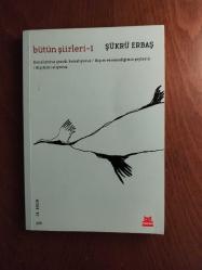 Bütün Şiirleri 1 Şükrü Erbaş İMZALI İTHAFLI