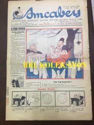 AMCABEY SİYASİ MİZAH GAZETESİ - 1 MAYIS 1943 - CİLT: 1 - SAYI: 22 - ZORLA GÜZELLİK OLUR MU? - AMCABEY OKULDA KARİKATÜR ÇİZİMİ - MİZAHI TEFRİKA 10, ŞAHENDE - TELLİ YORGAN - SERMET MUHTAR ALUS, HALA - DÜNDEN BUGÜNE 16 ARTİST - AMCABEY POSTASI - .2 DÜNYA SAVAŞI KARİKATÜR ÇİZİMİ - İNHİSAR LİKÖRLERİ - FIKRA MÜSABAKASI - MİLLİ PİYANGO 1943 ÇEKİLİŞİ, DOĞAN ÇEYİZ ve ÇİKOLAT CEMİL 1940'LAR REKLAMI - İŞ BANKASI KÜÇÜK CARİ HESAPLAR 1943 İKRAMİYE PLANI