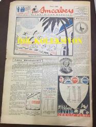 AMCABEY SİYASİ MİZAH GAZETESİ - 1 MAYIS 1943 - CİLT: 1 - SAYI: 22 - ZORLA GÜZELLİK OLUR MU? - AMCABEY OKULDA KARİKATÜR ÇİZİMİ - MİZAHI TEFRİKA 10, ŞAHENDE - TELLİ YORGAN - SERMET MUHTAR ALUS, HALA - DÜNDEN BUGÜNE 16 ARTİST - AMCABEY POSTASI - .2 DÜNYA SAVAŞI KARİKATÜR ÇİZİMİ - İNHİSAR LİKÖRLERİ - FIKRA MÜSABAKASI - MİLLİ PİYANGO 1943 ÇEKİLİŞİ, DOĞAN ÇEYİZ ve ÇİKOLAT CEMİL 1940'LAR REKLAMI - İŞ BANKASI KÜÇÜK CARİ HESAPLAR 1943 İKRAMİYE PLANI