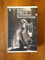 A Streetcar Named Desire / Tennessee Williams