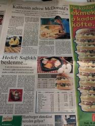 SABAH McDONALD’S GAZETESİ TÜRKİYEDE 100.McDONALDS ÖZEL SAYI GAZETESİ DOĞUM GÜNÜ GAZETESİ - 15 Kasım 1998 -coca cola-McDonald’s Türkiye’deki 100. restoranını 17 Kasım günü Sultanahmet’te açıyor-McDonald’s sizi unutmadı-lösemili Çocuklar vakfı--ne kadar ekmek o kadar köfte-hedef sağlıklı beslenme-günlük kalori gereksinimleri-hamburger ekmekleri nereden geliyor-Ray Kroc-madalyonun arka yüzü McDonald’s kuralları-12 yıl Önce taksim’e merhaba-altın kemerlerinin öyküsü-Nestle-James Cantalupo-Diverseylever-east Balt-restoran anlayışı yeni boyut kazandı-yerde gökte her yerde McDonald’s-adım adım zirveye-McDonald’s Türkiye başkanı dinç kızıldemir-rekortmen devin profili