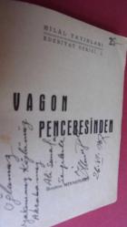 VAGON PENCERESİNDEN -İMZALI-