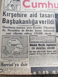 Cumhuriyet Gazetesi - 28 Mart 1957 - Herriot'a Dair Yazan Nadir Nadi Köşe Yazısı - Üstad Halid Ziya Uşaklıgil'in Ölüm Yıldönümü - Kızıl Çin'den 22 Mülteci Geldi Fotoğraf - Kırşehir'e Aid Tasarı Başbakanlığa Verildi - Münakalat Vekili Arif Demirer Yeşilköy Havaalanında - Dolmabahçe Stadında Genç Millilerimiz İle Karşılaşacak Polonya Milli Takımı Geldi - Hürriyet Partisi Muzaffer Timur'a Cevap Veriyor - Amerika'nın İran'a Yardımı Artıyor - Makarios'la Görüşülmesine Kıbrıs Türkleri Muhalif - Meccani Telefonlardan Ücret Alınacak - İdam Sehpasında Can Veren Devletliler Derleyen Cemaleddin Saraçoğlu Yazı Dizisi - Kırkıncı Oda Yazan Peride Celal Yazı Dizisi - Türkiye'den Geçirilecek Petrol Boruları - Ermeni Patriği Boğos Kireçyan Evvelki Gece Tecavüzü Uğradı - Artist Zsa Zsa Gabor'un Saçları 350 Bin Liraya Kesilecek -  Burhan Felek Köşe Yazısı - Kadın Moda Köşesi - Piyale Makarnası - Nivea Krem - Beynelmilel Üçüncü Uludağ Kupası Kayak - Beyoğluspor 1 Emniyet 0 Fotoğraf - A Milli Takım