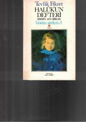 TEVFİK FİKRET BÜTÜN ŞİİRLERİ 3 CİLT TAKIM / CİLT 1 GEÇMİŞTEN GELEN - RÜBAB-I ŞİKESTE CİLT 3 HALUK'UN DEFTERİ