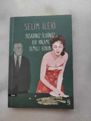 yaşadınız öldünüz bir anlamı olmalı bunun