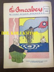 AMCABEY SİYASİ MİZAH MECMUASI (DERGİSİ) - 4 MART 1944 - CİLT: 3 - SAYI: 66 - İKİNCİ DÜNYA SAVAŞI KARİKATÜR ÇİZİMİ - AMCABEY POSTASI - DEV AYNASI, VESİKALI FRAK - TALİHLİ KIZ - 15 YILIN AZİZLİĞİ - SÜZİNAK FASLI, FELEKTEN RİVAYET - DÜNDEN BUGÜNDEN, MÜDÜRÜN DAİREYE GİRİŞİ - KEYİFLİ HATIRALAR, EMN-ABAD GECELERİ, MAHMUT YESARİ - RESİMLİ HİKAYE, SADIK KÖPEK - SELMA EMİROĞLU - KİRALIK SAHİFE, AHMET HAMDİ BAŞAR - İŞ BANKASI 1944 İKRAMİYE PLANI - KANZUK REKLAMI - MİLLİ PİYANGO 1944 - PASİFİKTE AMERİKA ve JAPONLAR ÜZERİNE BİR KARİKATÜR ÇİZİMİ