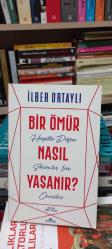 Bir Ömür Nasıl Yaşanır? - Hayatta Doğru Seçimler İçin Öneriler