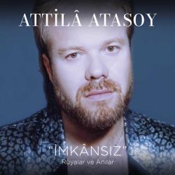 Attila Atasoy  İmkansız Rüyalar ve Anılar  LP  PLAK SIFIR JELATİNLİ yeni 2025