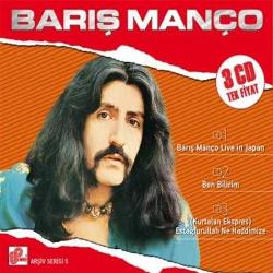 Barış Manço- Arşiv Serisi 5 ( 3 CD ) MANÇO LİVE İN JAPAN BEN BİLİRİM ESTAĞFURULLAH NE HADDİMİZE AÇILMAMIŞ