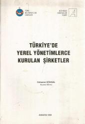 TÜRKİYE'DE YEREL YÖNETİMLERCE KURULAN ŞİRKETLER