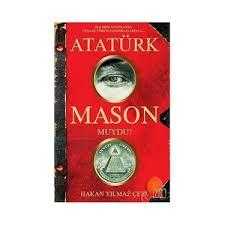 Atatürk Mason Muydu?-Hakan Yılmaz Çebi