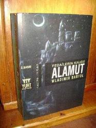 Alamut; Fedailerin Kalesi