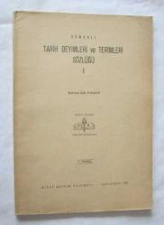 Osmanlı Tarih Deyimleri ve Terimleri Sözlüğü, Cilt: I - II, Fasikül: 1 - 14 [14 ADET]