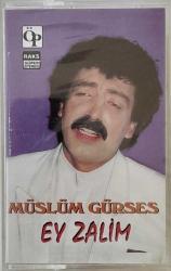 MÜSLÜM GÜRSES EY ZALİM Kaset Sıfır Ambalajında .O