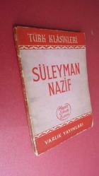 SÜLEYMAN NAZİF - HAYATI SANATI ESERİ (TÜRK KLASİKLERİ : 45) HAZ : ŞÜKRÜ KURGAN
