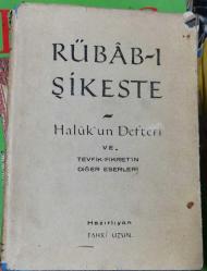 rübab-ı şikeste haluk'un defteri ve tevfik fikret'in diğer eserleri -