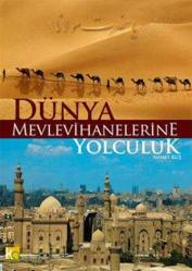 Dünya Mevlevihanelerine Yolculuk