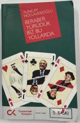 Beraber Yürüdük Biz Bu Yollarda