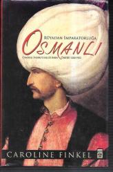 ciltli ve şömizli Rüyadan İmparatorluğa Osmanlı / Osmanlı İmparatorluğu'nun Öyküsü 1300-1923