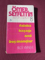 FALAKA, KAŞAĞI, AND, BOŞ İNANÇLAR - BÜTÜN ESERLERİ 8 - ÖMER SEYFETTİN - BİLGİ YAYINEVİ