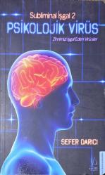 Subliminal İşgal 2 Psikolojik Virüs Zihnimizi İşgal Eden Virüsler