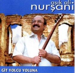 Aşık Ali Nurşani Git Yolcu Yoluna  CD  SIFIR JELATİNLİ AMBALAJINDADIR