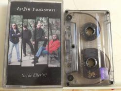 Işığın Yansıması - Nerde Ellerin? / Kaset