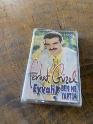 FERHAT GÜZEL - EYVAH BEN NE YAPTIM - KASET