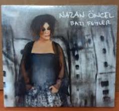 NAZAN ÖNCEL BAZI ŞEYLER CD AMBALAJINDA