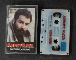 AHMET KAYA * DOKUNMA YANARSIN * KASET
