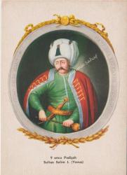 9 uncu Padişah Sultan Selim I. (Yavuz) / Kültür Kitabevi