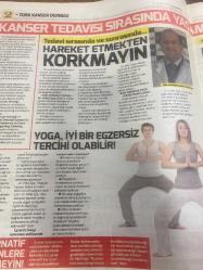 HÜRRİYET GAZETESİ HÜRRİYET KELEBEK 2 GAZETESİ DOĞUM GÜNÜ GAZETESİ - 6 Aralık 2017 - kanser tedavisi sırasında yaşam kolaylaştıracak adımlar-Türk kanser derneği-Türk kanser derneği ile birlikte tıbbi onkoloji uzmanı doktor Hilmi Ege beslenme ve diyet uzmanı dilşat baş psikolog İrem Sürmez‘den tedavi başarısını arttıran basit tedbirler tedavi sırasında ve sonrasında hareket etmekten korkmayın-psikolojik destek tedavinin parçası olmalı-hasta yakınlarının tutumları nasıl olmalı-alternatif ürünlere güvenmeyin-yoga iyi bir egzersiz tercihi olabilir-hastaya özel beslenme planı olmalı-hem sağlıklı kalın hem kansere karşı korun