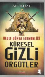Hedef Dünya Egemenliği - Küresel Gizli Örgütler