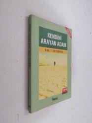 KENDİNİ ARAYAN ADAM