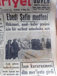 Cumhuriyet Gazetesi - 19 Şubat 1941 - Türk Bulgar Beyannamesi Etrafında Yazan Yunus Nadi Başmakale - Edebi Şef Atatürk'ün Medfeni - Hükümet Anıtkabir Projesi İçin Serbest Müsabaka Açtı - Ankara Anlaşması Her Tarafta İyi Karşılandı - Hitler'in Başbelası  İsmi Verilen Hava Kaleleri - İtalyanlar Habeşistanda Gojani Ve Mühim Karakolları Tahliye Ettiler - Mark Twain'in Müteveffa Franklen Seçme Hikayeleri - Büyük Muasırlar Yazan Winston Churchill Yazı Dizisi - Veremle Mücadele Cemiyetinin Faaliyeti - Kızıl Vazo Yazan Peride Celal Yazı Dizisi - Dil Ve Edebiyat Davası Yazan İsmail Habib - Damda Verilen Cevap Yazan Burhan Felek Köşe Yazısı - Bir Şiir Dolayısıyla Yazan Saffet Tanman - Sanatkar Vahdet Nuri Konservatuarın Orkestra Konserinde Muhtelif Parçalar Tezgahını Edecek - Sadi Tek Halide Pişkin Tiyatrosu - Fuzuli'nin Ölmez Eseri Leyla İle Mecnun Beşiktaş Suad Park Sinemasında - Sihirbaz Yazan Somerset Maugham Yazı Dizisi - Günün Bulmacası - Deschiens Kan Kuvvet Şurubu - Ziraat Bankası