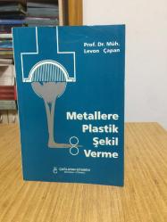 Metallere Plastik Şekil Verme - Prof. Dr. Müh. Levon Çapan