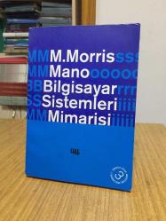 Bilgisayar Sistemleri Mimarisi - M. Morris Mano (3.Basımdan Çeviri)