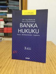5411 Sayılı Bankacılık Kanunu Çerçevesinde Banka Hukuku Kanun Alt Düzenlemeler Uygulama - Prof. Dr. Adalet Hazar & Prof. Dr. Şenol Babuşcu (3.Baskı)