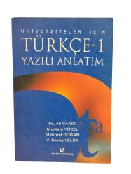 ÜNİVERSİTELER İÇİN TÜRKÇE 1 - YAZILI ANLATIM