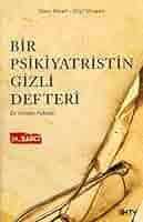 Bir Psikiyatristin Gizli Defteri; En Sıradışı Vakalar