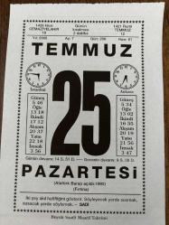 25 TEMMUZ 2005 - TAKVİM YAPRAĞI - DOĞUM GÜNÜ HEDİYESİ - BÜYÜK SAATLİ MAARİF TAKVİMİ - SADİ - PROF. DR. YILDIZ TÜMERDEM - ROBERT STEVENSON'UN YAPTIĞI LOKOMOTİF BAŞARIYLA ÇALIŞTI - 1706 YOLCU TAŞIYAN ANDREA DORİA ADLI İTALYAN GEMİSİ OKYANUSTA KAZA YAPARAK BATTI - GAZETECİ HULKİ ONARAN VEFAT ETTİ