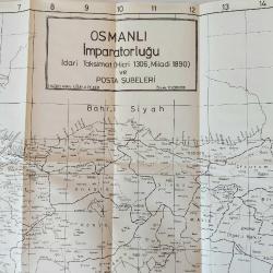 Osmanlı İmparatorluğu İdari Taksimat ve Posta Şubeleri, Hicri 1306, Miladi 1980 / The Administrative Division and the Post Offices in the Ottoman Empire as at A.H. 1306 / A.D. 1890